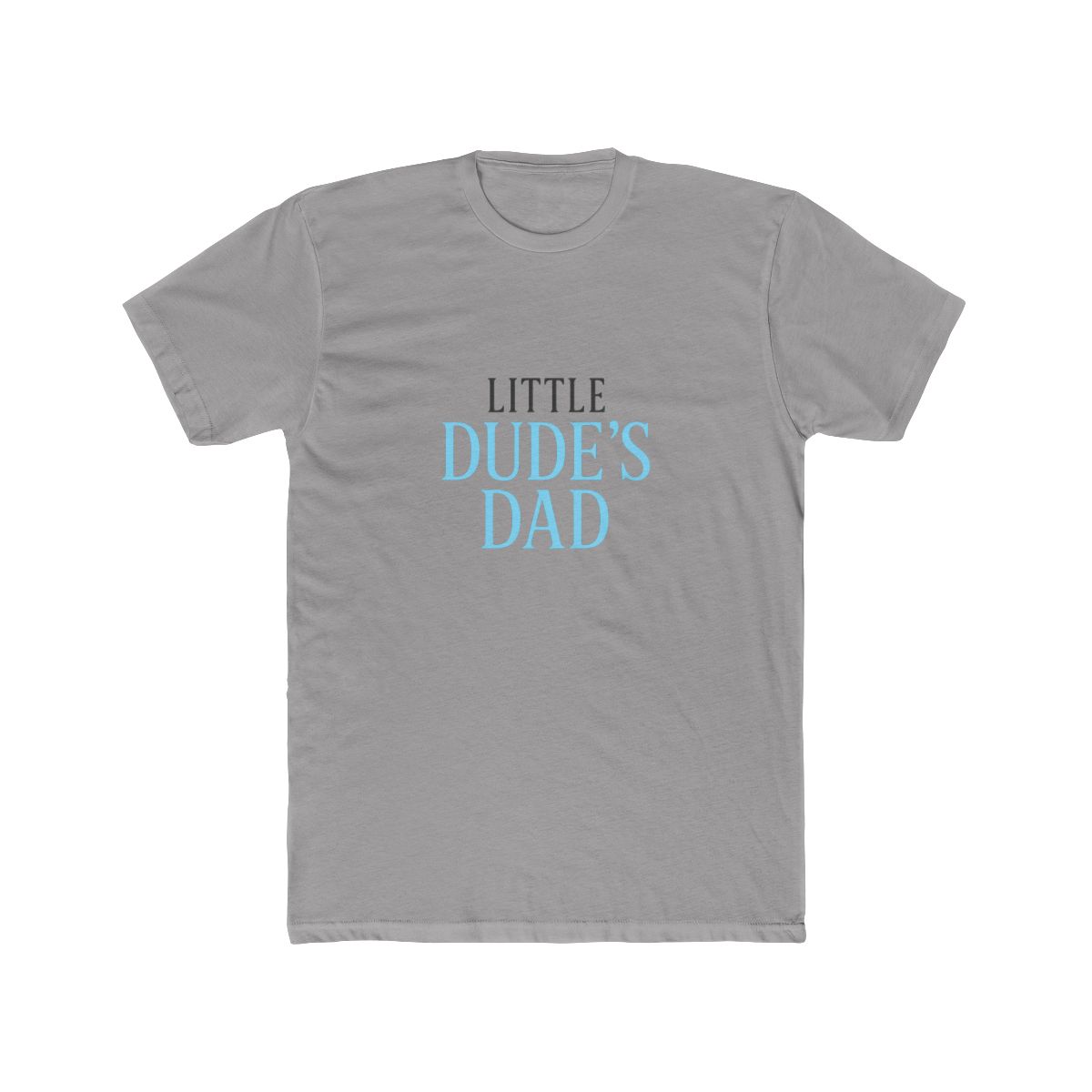 Funny Little Dude's Dad Proud Father T-Shirt
