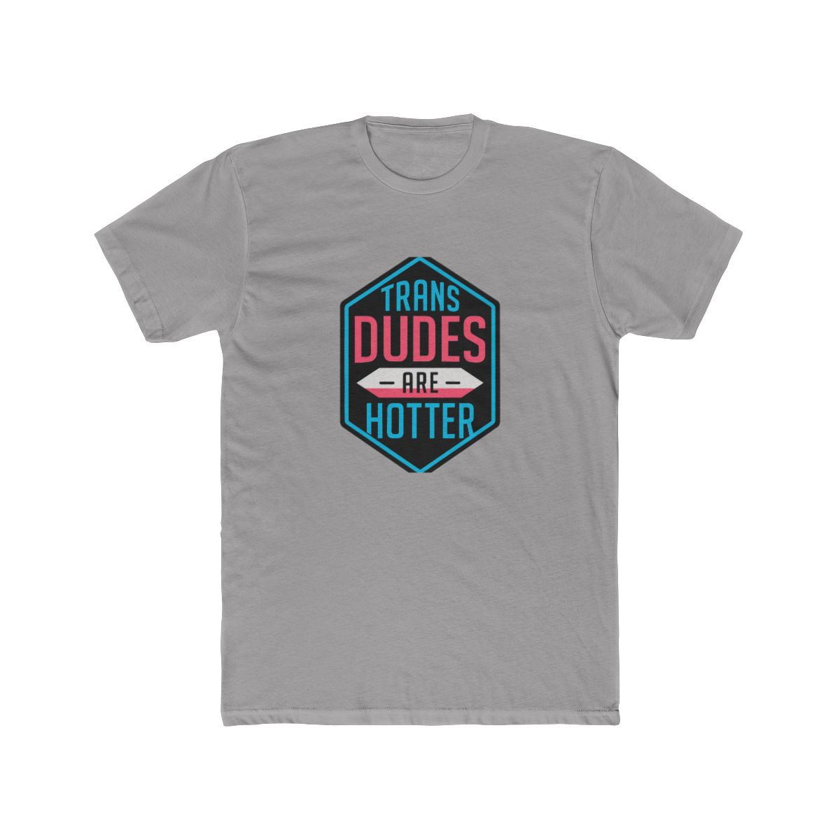Trans Dudes Are Hotter Bold Pride T-Shirt