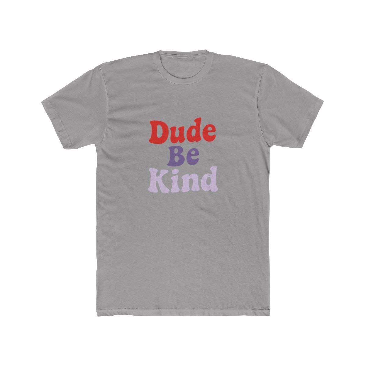 Dude Be Kind Anti-Bullying Typography T Shirt