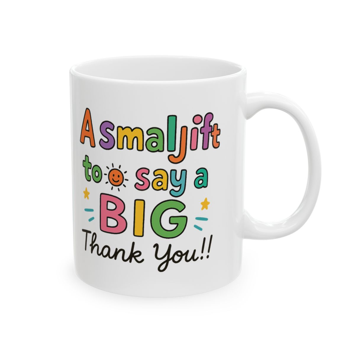 Big Thank You Appreciation Ceramic Mug