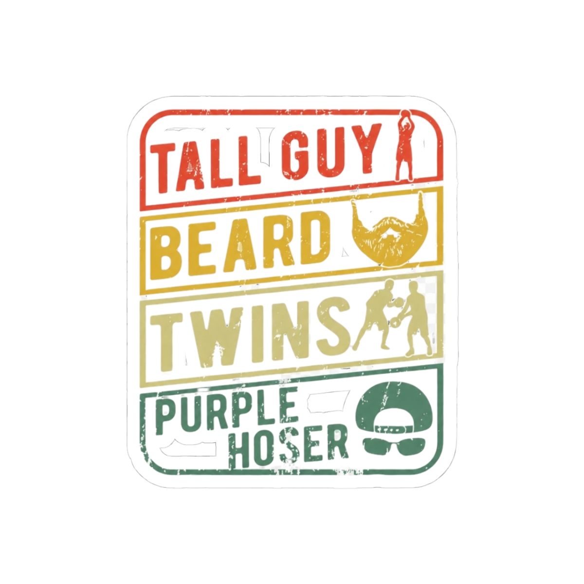 for kids dude-TALL GUY BEARD TWINS PURPLE HOSER Sticker