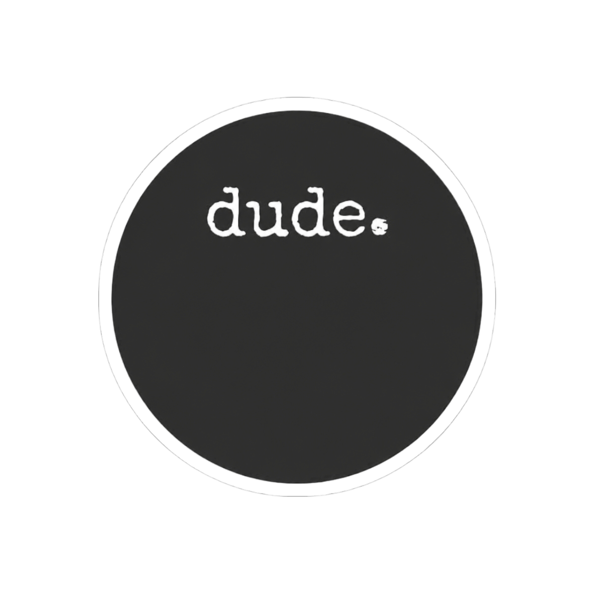 Perfect Dude Design Cool Quote Classic Round Sticker