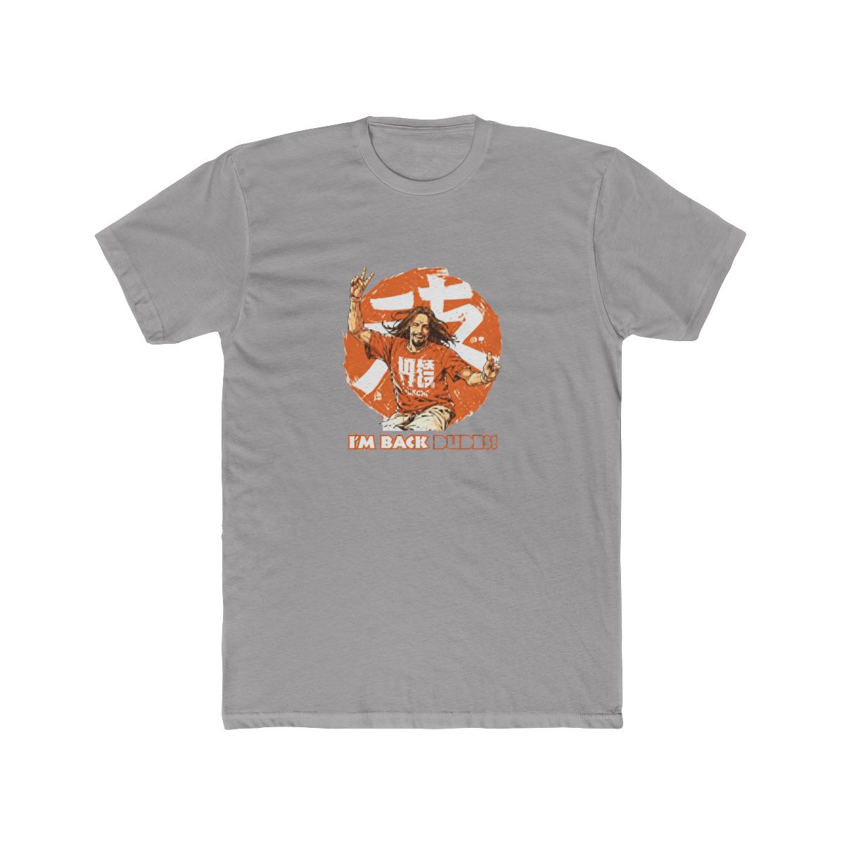 "I'm Back, Dudes!" - Contemporary Jesus Dude T-Shirt