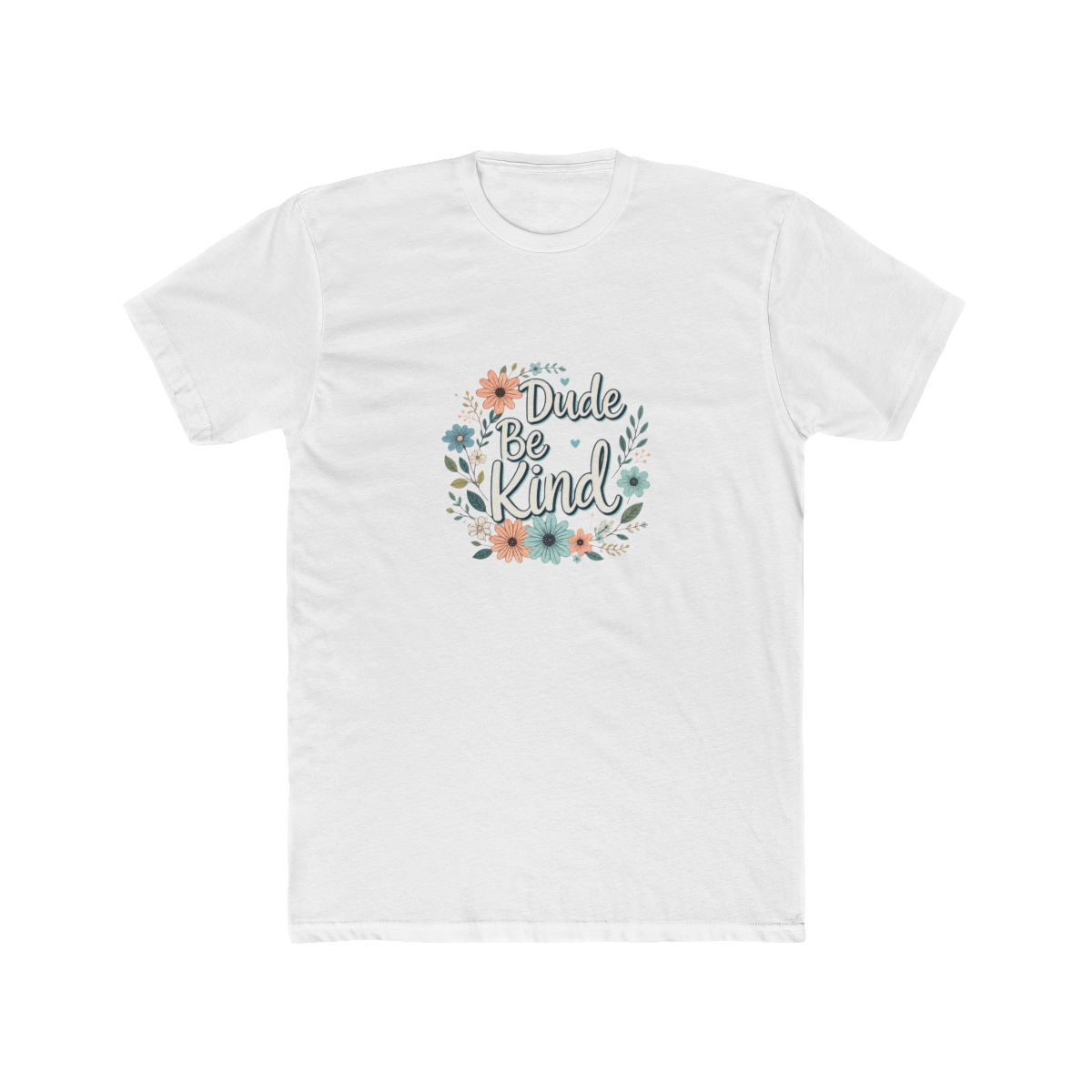 Dude Be Kind No Bullying T-Shirt