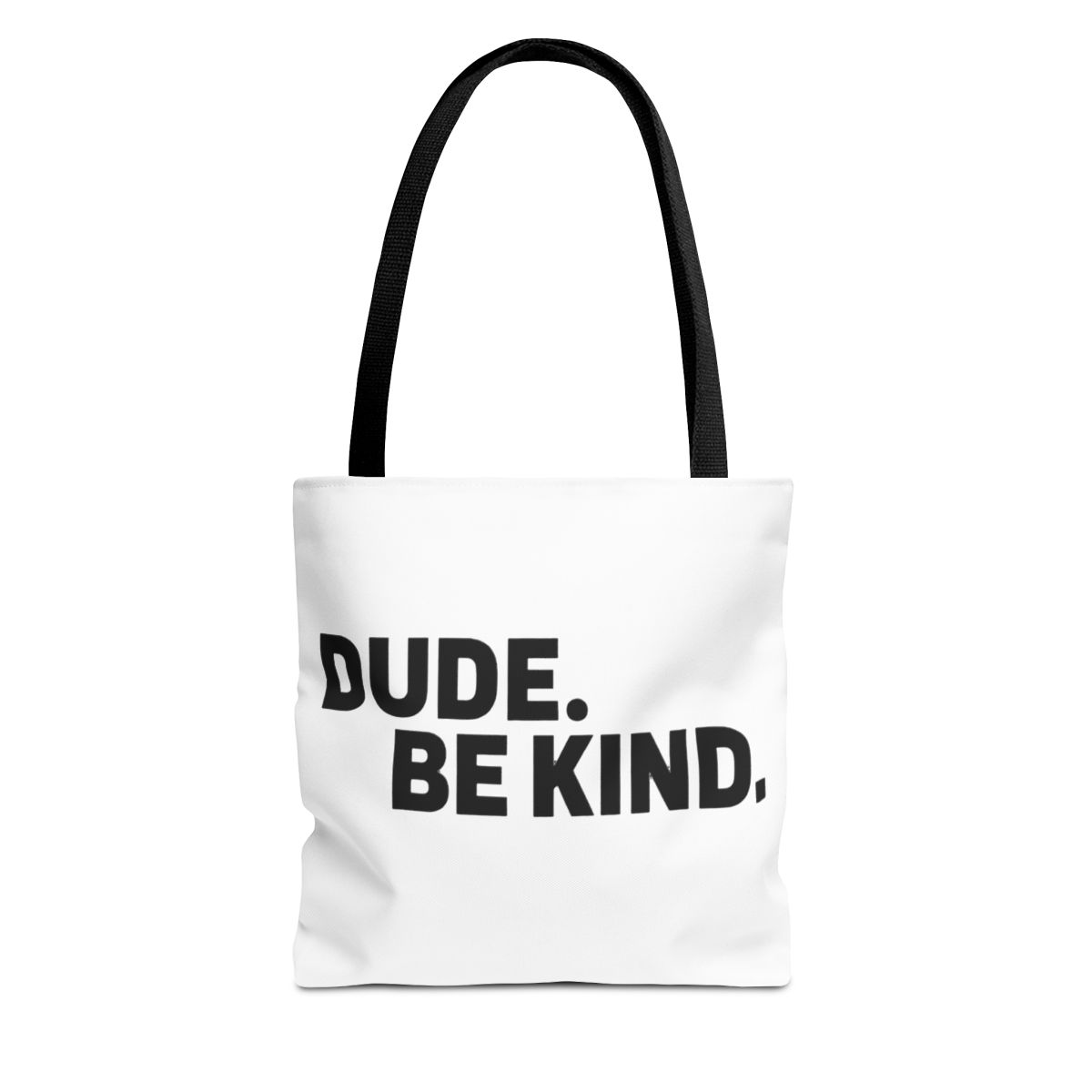 Dude Be Kind No Bullying