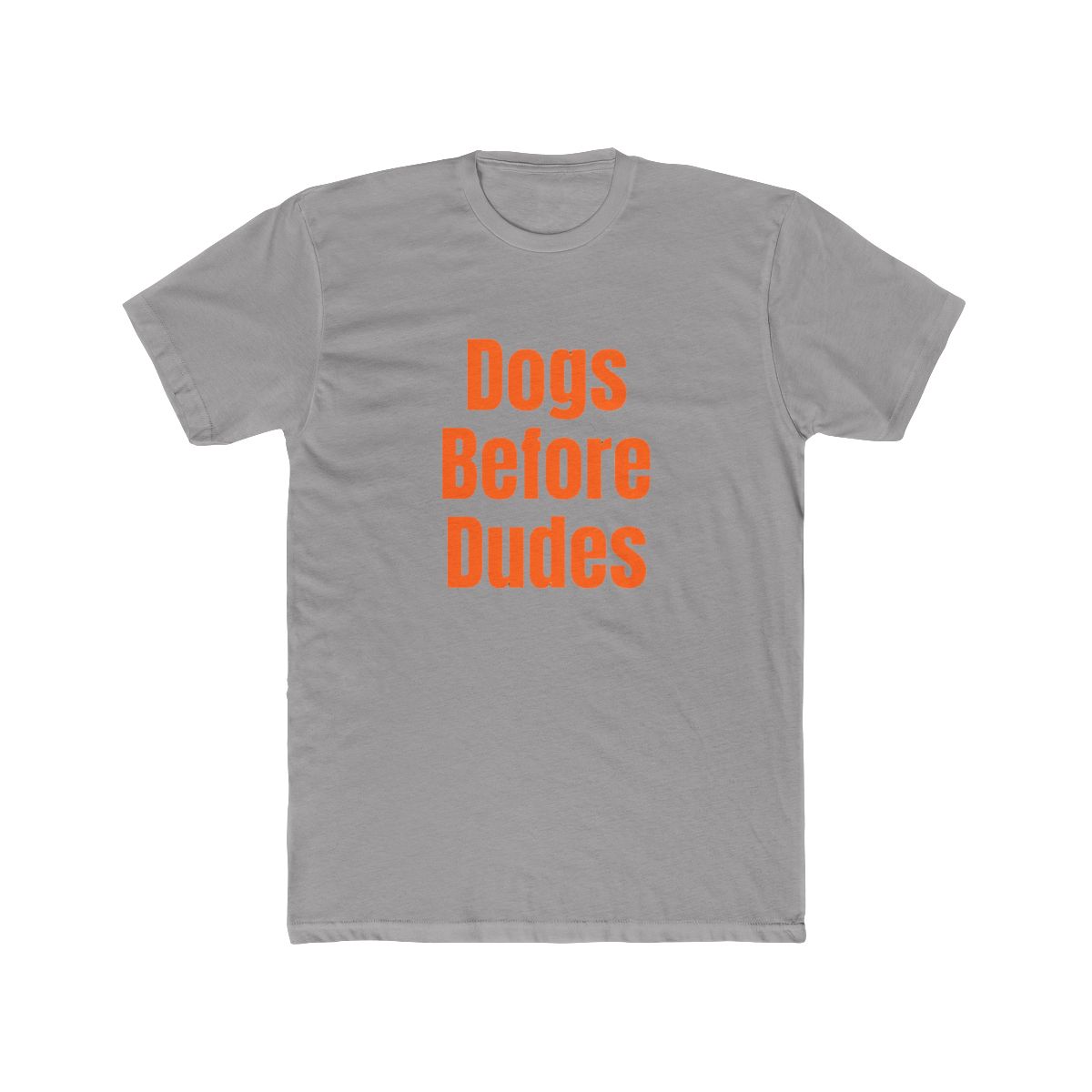 Dogs Before Dudes T-Shirt